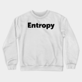 Entropy Crewneck Sweatshirt